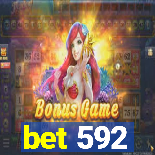 bet 592